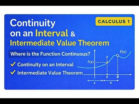 Continuity on an Interval & Intermediate Value Theorem | Calculus 1