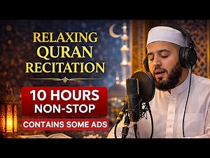 Beautiful Quran Recitation, 10 Hours