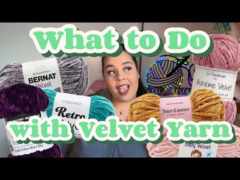 5 FREE Patterns for Velvet Yarn + Video Tutorials!
