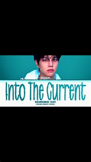[SKZ-RECORD] Seungmin (승민) 'Into The Current (급류)' (Color Coded Lyrics) #StrayKids #스트레이키즈 #Seungmin