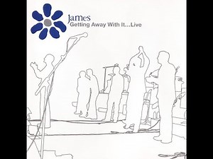 James Getting Away With It Live video