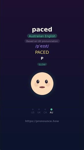 How to Pronounce "paced" — US, UK, CA, AU English | pronounce.how