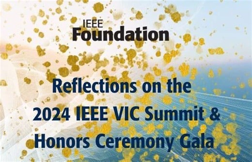 IEEE Foundation News features 2024 VICS & Honors Recap | IEEE Awards