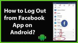 How to Log Out from Facebook App on Android?
