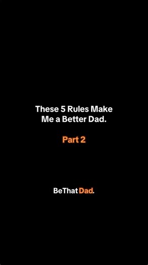 These 5 simple rules change my mindset. The outer work is easy. The inner game is harder. The discipline, the restraint, the self control. Message QUIZ to find out what kind of dad you are. #bethatdad #fatherhood #dad #motivation | Be That Dad