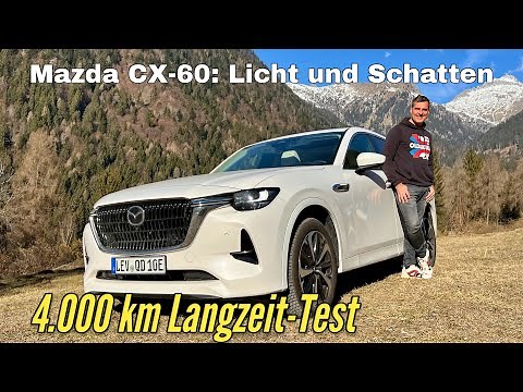 4.000 Kilometer im Mazda CX-60: Meine Erfahrungen im Langzeit - Test | Plug-in Hybrid | Review