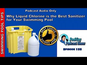 Why Liquid Chlorine is the Best Sanitizer for Your Swimming Pool