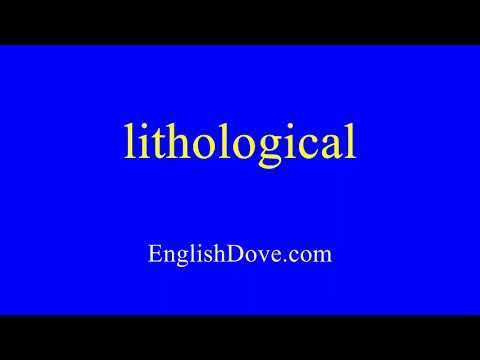 How to pronounce lithological in American English