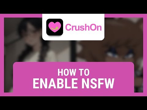 How to Enable NSFW on CrushOn AI