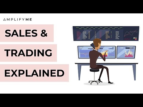 Sales And Trading Explained