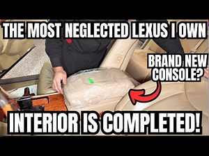 The Most Neglected Lexus I Own's Interior is Completed! Nearing the End!