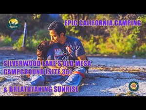 Epic California Camping: Silverwood Lake's Old Mesa Campground (#35) Breathtaking Sunrise | 07/15/24