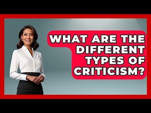 What Are The Different Types Of Criticism? - The Personal Growth Path