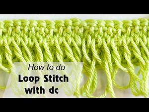 How to crochet a loop stitch with double crochet - Crochet for beginner