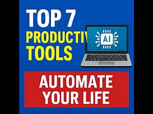 “Top 7 Productivity Tools You MUST Use in 2025 | Automate Your Life with AI & Free Apps