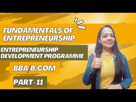 Fundamentals of Entrepreneurship | Entrepreneurship Development Programme (EDP) |BBA/B.Com|Part - 11