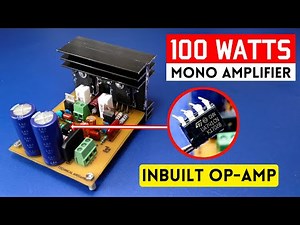 DIY Powerful 100W mono amplifier.