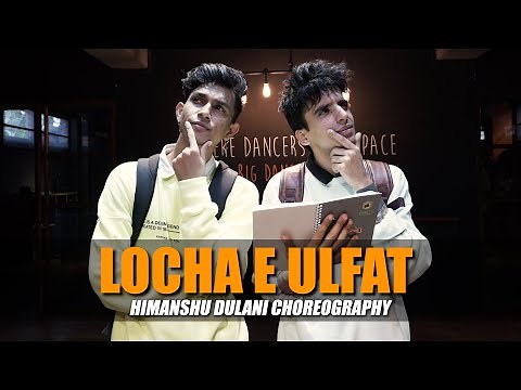 Locha E Ulfat - 2 States | Himanshu Dulani Dance Choreography
