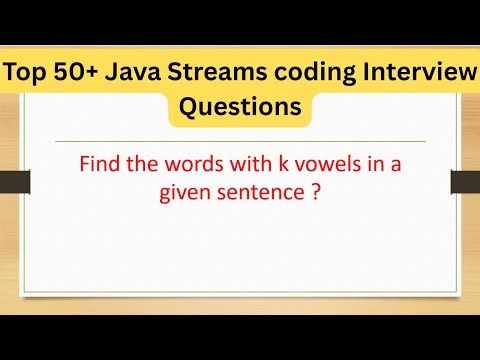 Top 50+ Java Streams Coding Questions - Find the words with k vowels in a given sentence #java8