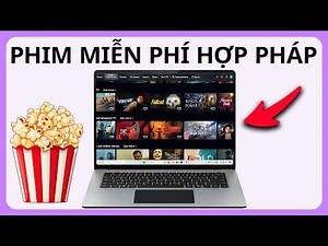 Những Trang Web Miễn Phí Và Hợp Pháp Tốt Nhất Để Xem Phim