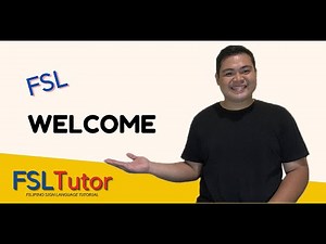 FILIPINO SIGN LANGUAGE: WELCOME
