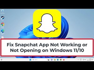 Fix Snapchat App Not Working or Not Opening on Windows 11/10