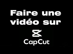 Comment faire une vidéo CapCut (faire un montage video avec son telephone)