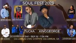 Don't Miss the biggest Soul Concert this year Soul Fest 2023 at Columbus Civic Center, Labor Day Weekend!!! Starring Tucka, King George, Jeter Jones, Mr. Smoke, West Love, Loverboylew, Sidepiecekeith and Jay Morris. Columbus Civic Center (Columbus, Georgia) September 2 7:30 PM Buy Tickets Online https://tinyurl.com/4r7zc84j or at Columbus Civic Center Box Office | Columbus Civic Center