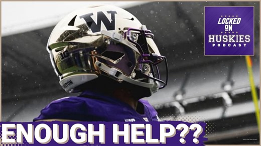 Did Jedd Fisch TRANSFORM Washington Huskies Roster in Transfer Portal or Is MORE Needed?