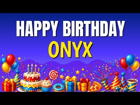 Happy Birthday Onyx 🎉 Best Birthday Song for Onyx | Sing Along with Lyrics 🥳