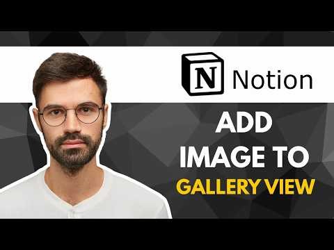 How To Add Image To Gallery View In Notion | Quick Guide 2026