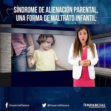 Videocolumna: Síndrome de Alienación Parental