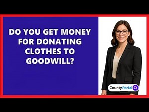 Do You Get Money For Donating Clothes To Goodwill?