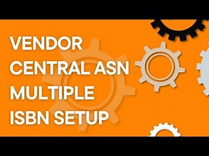 Amazon Vendor Central ASN setup for multiple inbound ISBNs, step by step (2025)