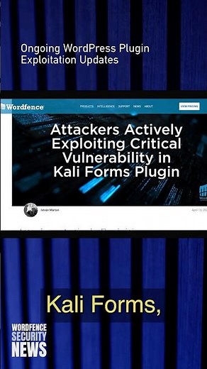 Kali Forms and Ninja Forms File Upload Update | Wordfence Security News Clip | April 13, 2026