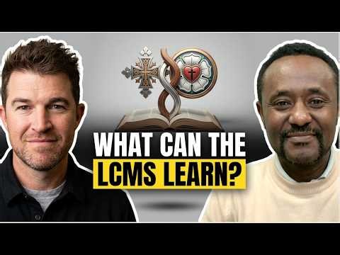 What Ethiopia’s Growing Lutheran Church Can Teach the LCMS