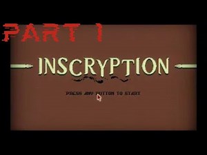 Inscryption (Part 1) (No Commentary)