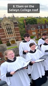 Glorious! The Choir of Selwyn College, Cambridge singing from the top of Selwyn College Cambridge tower on Ascension Day. | University of Cambridge