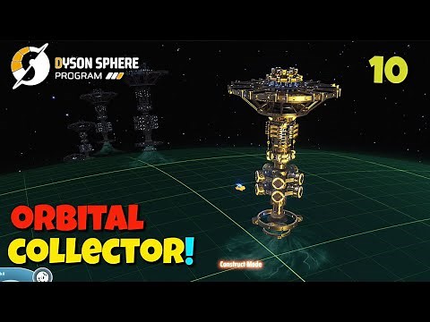 How To Use The Orbital Collector | Gas Giant Planet | Dyson Sphere Program Tutorials | Ep.10
