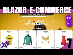 7️⃣Build a Stunning eCommerce App with .NET 9 Blazor & .NET 8 API 🚀 | Full-Stack Tutorial