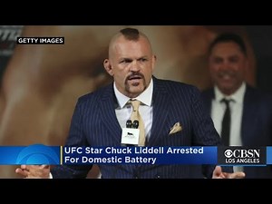 UFC Star Chuck Liddell Arrested For Domestic Battery