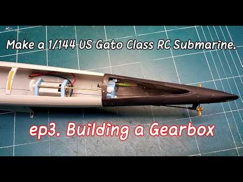 Make a 1/144 US Gato Class RC Submarine. ep3 Building a gearbox.
