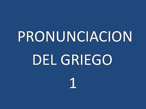 Aprende a Pronunciar el Griego 1