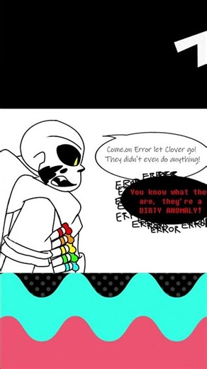 Clover Encounters Ink and Error - Undertale AU Comic Dub