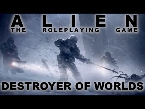 Destroyer of Worlds | Episode 1 (Alien: The Roleplaying Game)