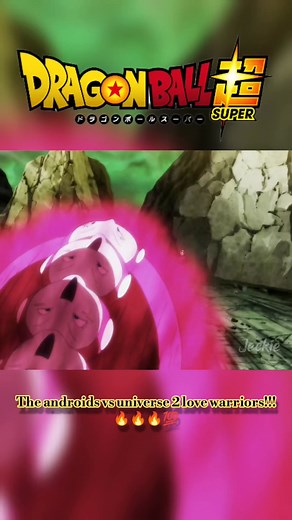 The androids vs universe 2 love warriors!!!🔥🔥🔥💯 #DragonBallSuper #DragonBall #DBSuper #Goku #Vegeta | Jeckie