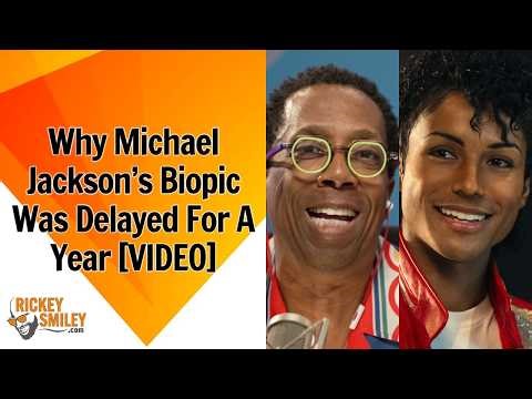 Why Michael Jackson’s Biopic Was Delayed For A Year