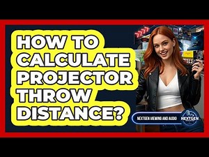 How To Calculate Projector Throw Distance?