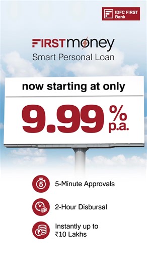 368K views · 13 reactions | Quick, easy & affordable! Get a personal loan starting at just 9.99% p.a. with IDFC FIRST BANK's FIRSTMoney Smart Personal Loan. Apply now! | IDFC FIRST Bank | Facebook