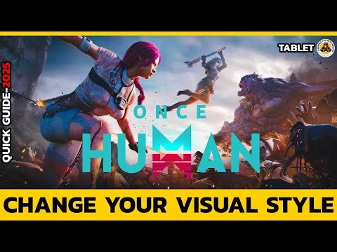How to Change Your Visual Style in Once Human | Quick & Easy Customization Guide